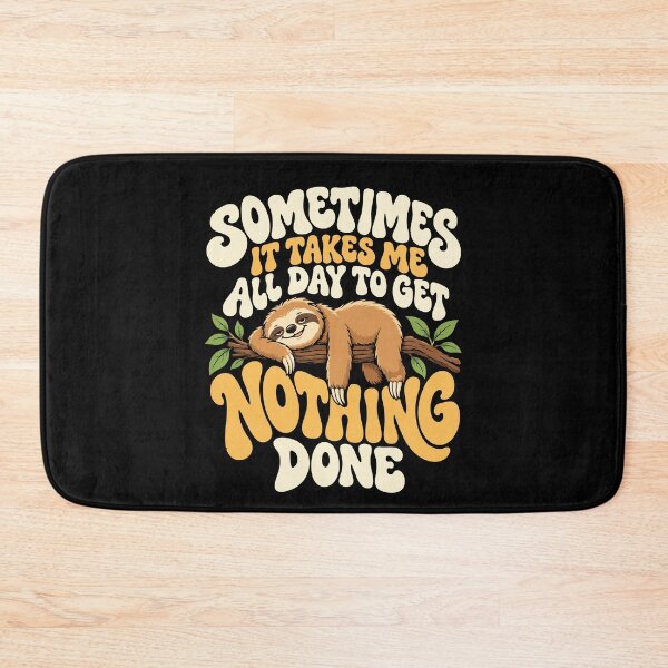 Item preview, Funny Sloth Sometimes It Takes Me All  Day Get Nothing Done designed and sold by GPODdesign.