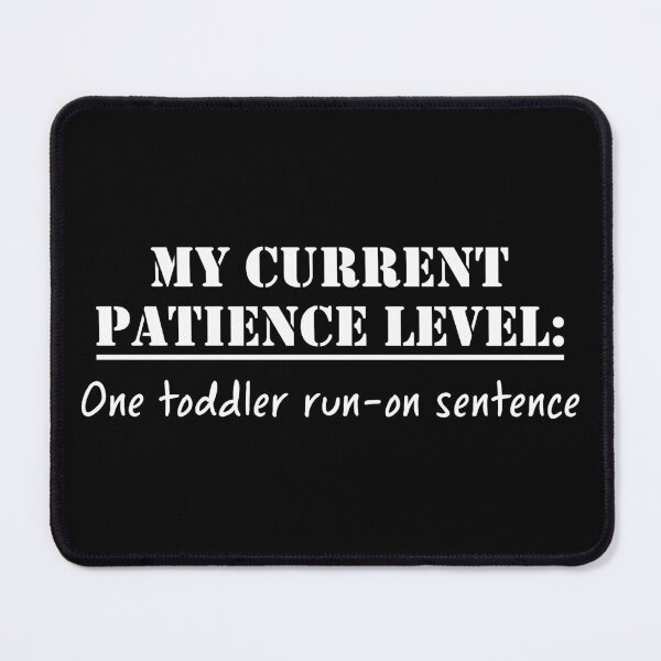 Item preview, My Current Patience Level designed and sold by WearingTieDye.