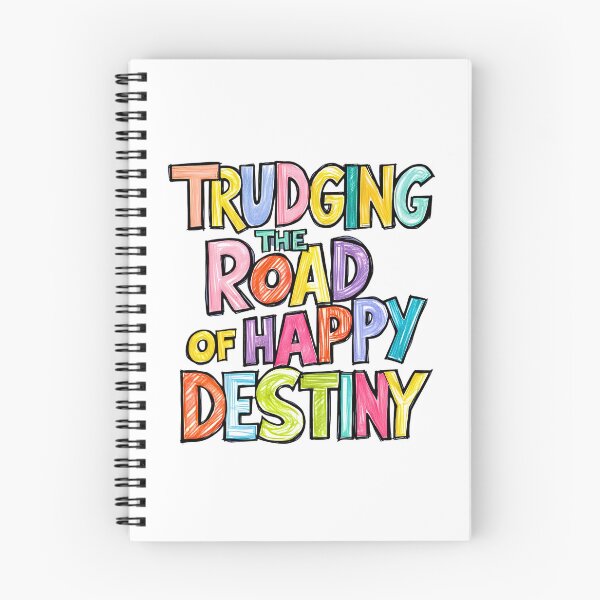 Item preview, AA slogan design  ~ TRUDGING THE ROAD OF HAPPY DESTINY  designed and sold by OmStudioz .