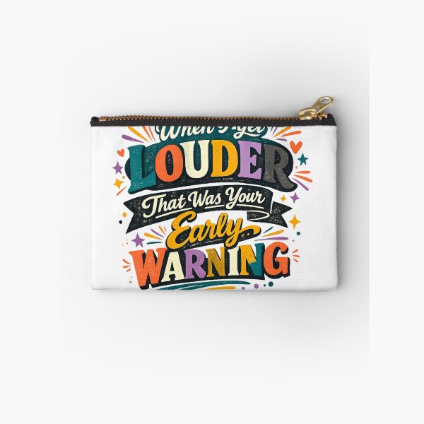 Item preview, When I Get Louder That Was Your Early Warning Funny Sarcastic Retro Quote designed and sold by inkoutninja.