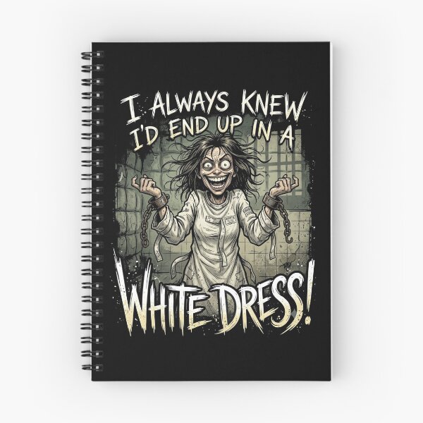 Item preview, I Always Knew I'd End Up In A White Dress Asylum designed and sold by Flirt-Teez.