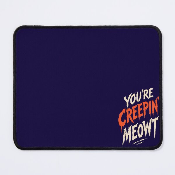 Item preview, Youre Creepin Meowt Funny Cat Halloween Quote designed and sold by Kromia.