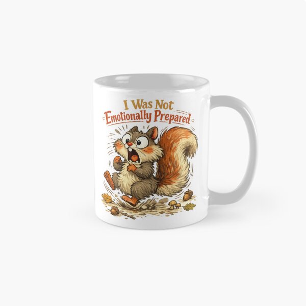 Item preview, I Was Not Emotionally Prepared Funny Squirrel Anxiety Humor Art Design designed and sold by inkoutninja.