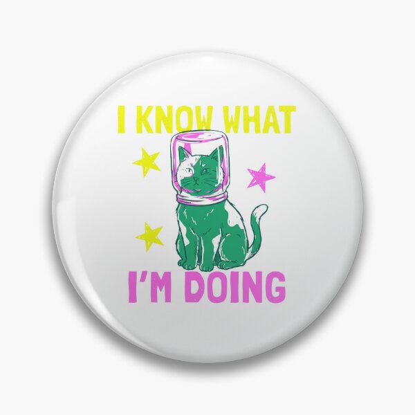 Item preview, I Know What I'm Doing Funny Cat Humor Pet Owner designed and sold by ZAbiriarto.