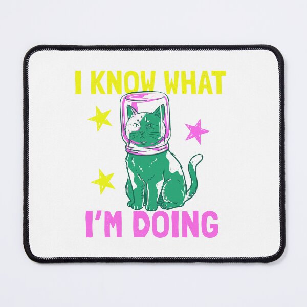 Item preview, I Know What I'm Doing Funny Cat Humor Pet Owner designed and sold by ZAbiriarto.