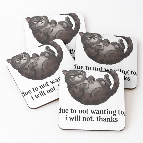 Item preview, Due To Not Wanting To, I Will Not. Thanks Cat Sarcasm Introvert designed and sold by ZAbiriarto.