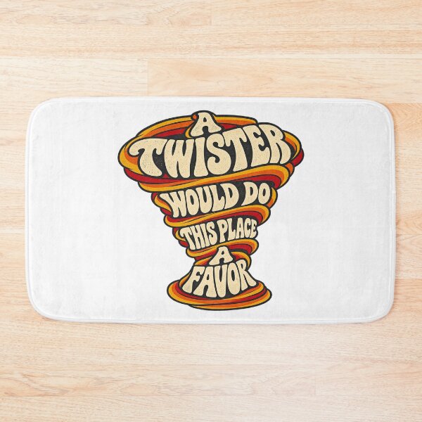 Item preview, A TWISTER WOULD DO THIS PLACE A FAVOR designed and sold by WheelieGdArt.