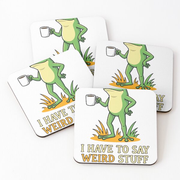 Item preview, I Have To Say Weird Stuff Or I'll Die Frog Coffee Quirky Introvert Humor designed and sold by ZAbiriarto.