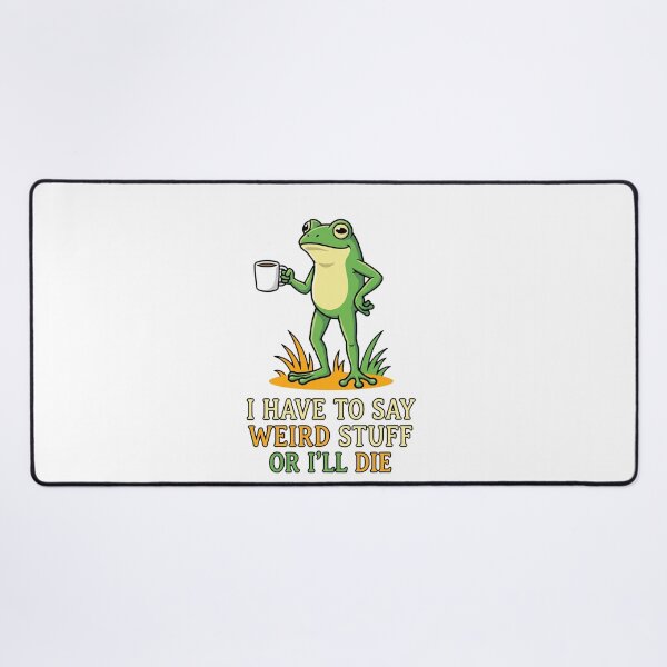 Item preview, I Have To Say Weird Stuff Or I'll Die Frog Coffee Quirky Introvert Humor designed and sold by ZAbiriarto.