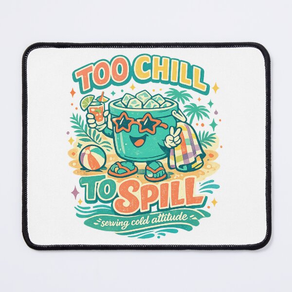 Item preview, Too Chill to Spill Serving Cold Attitude Funny Beach Summer Retro Art Design designed and sold by inkoutninja.