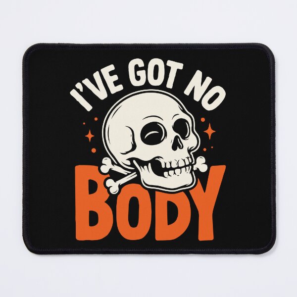 Item preview, I've Got No Body Funny Skeleton Halloween Gift designed and sold by Say It With Ink.