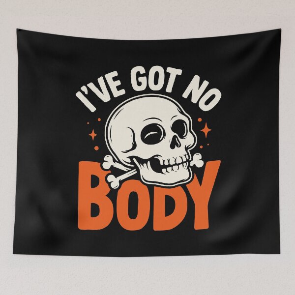 Item preview, I've Got No Body Funny Skeleton Halloween Gift designed and sold by Say It With Ink.
