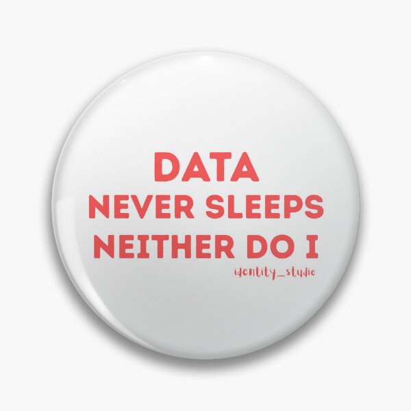 Item preview, Data Never Sleeps. Neither Do I. – Funny Data Analyst & Data Science designed and sold by Identity Studio.