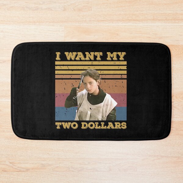 Item preview, Better Off Dead I want my two dollars 4 designed and sold by Ruyctleg-store.