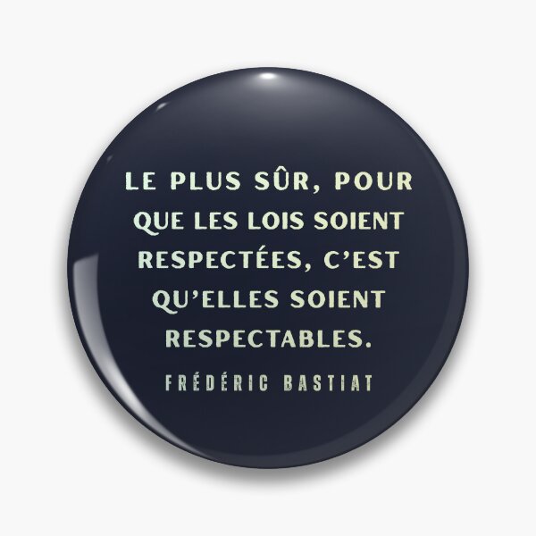 Artikelvorschau, Zitat von Frédéric Bastiat: „Le plus sûr, pour que les lois soient respektables, c’est qu’elles soient resables.“ entworfen und verkauft von artbleed.