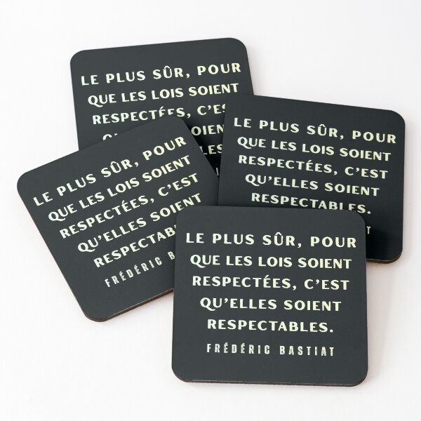 Item preview, Frédéric Bastiat quote: Le plus sûr, pour que les lois soient respectées, c’est qu’elles soient respectables. designed and sold by artbleed.