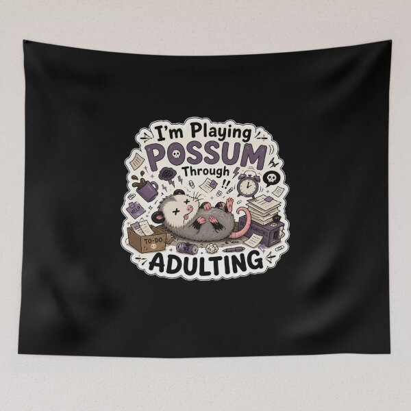 Item preview, I'm Playing Possum Through Adulting Funny Chaotic Humor designed and sold by Créative touche .