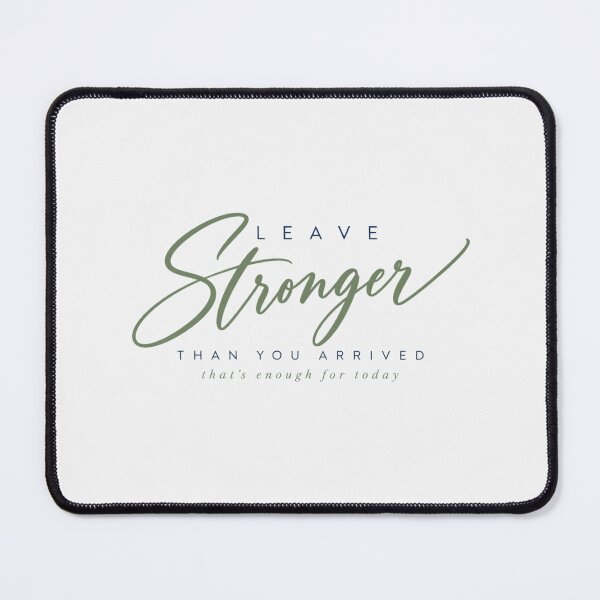 Item preview, Leave Stronger Than You Arrived Workout Motivation designed and sold by PhylonBoxx.