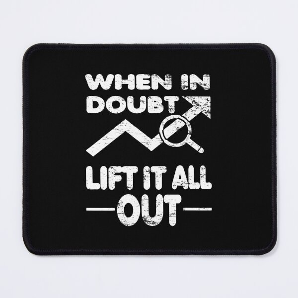 Item preview, When In Doubt Lift It All Out Distressed Fitness Art designed and sold by galihdaffa.