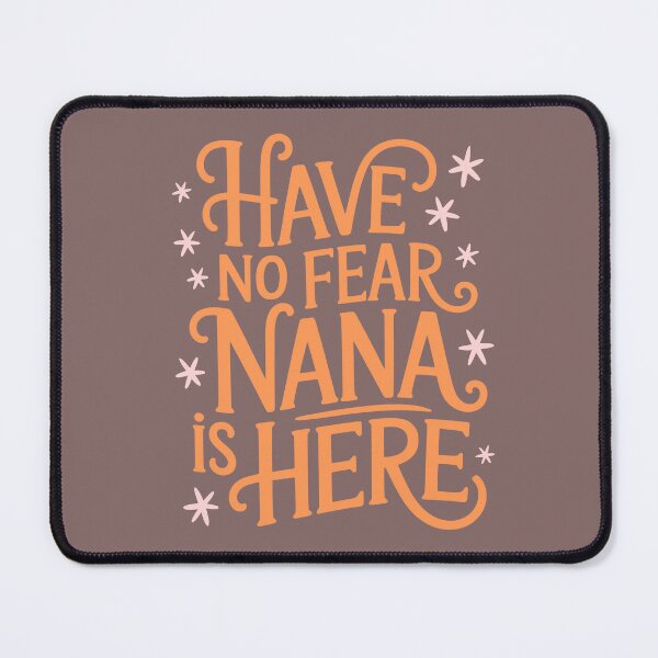 Item preview, Have No Fear Nana is Here T Shirt, Nana designed and sold by Colorfulman.