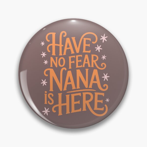 Item preview, Have No Fear Nana is Here T Shirt, Nana designed and sold by Colorfulman.