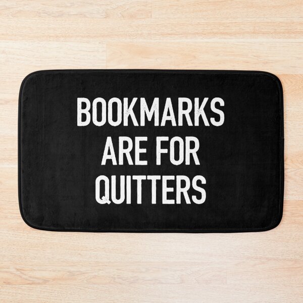Item preview, Bookmarks Are For Quitters - Funny Book Lover Gift designed and sold by berlicaferinz.