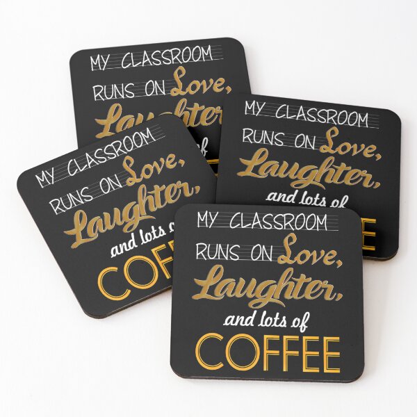 Item preview, My Classroom Runs On Love Laughter And Lots Of Coffee designed and sold by jyneliam.