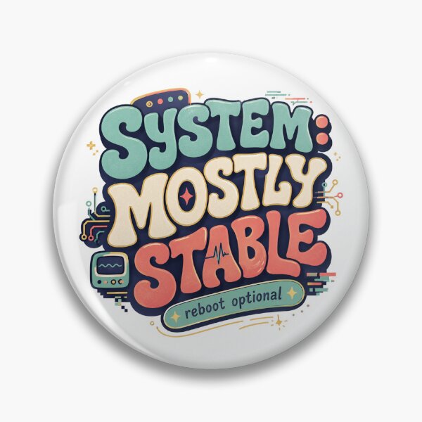Item preview, System Mostly Stable Reboot Optional Funny Retro Computer Tech Humor designed and sold by inkoutninja.