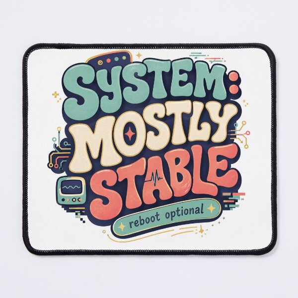 Item preview, System Mostly Stable Reboot Optional Funny Retro Computer Tech Humor designed and sold by inkoutninja.