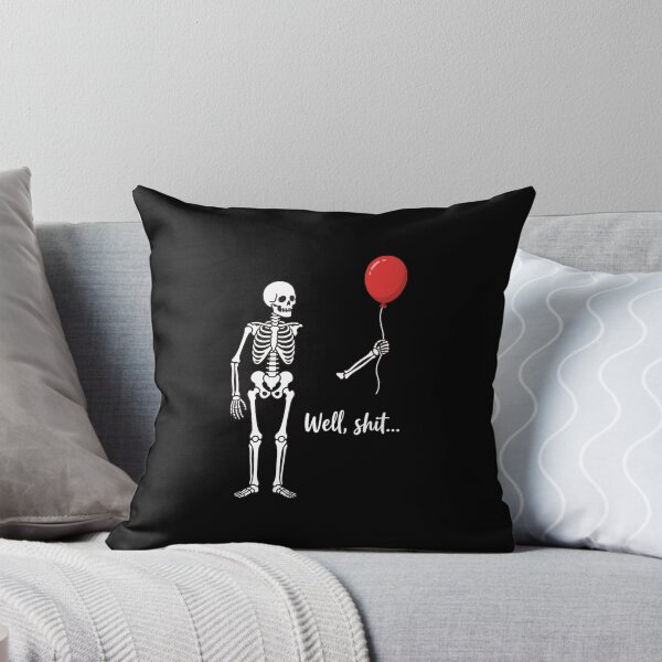 Item preview, Skeleton Lost Balloon Well Shit Funny Saying designed and sold by Dmo3HarkoArt.