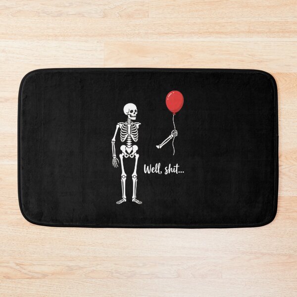 Item preview, Skeleton Lost Balloon Well Shit Funny Saying designed and sold by Dmo3HarkoArt.