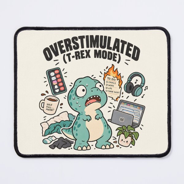 Item preview, Overstimulated T-Rex - Social Battery Dino designed and sold by TheSamuraiCat.