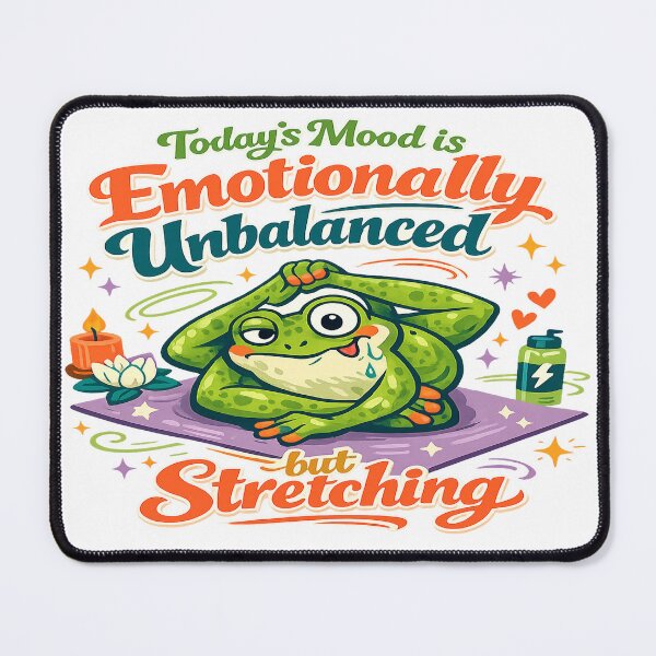 Item preview, Emotionally Unbalanced But Stretching Funny Frog Yoga Wellness Humor designed and sold by inkoutninja.