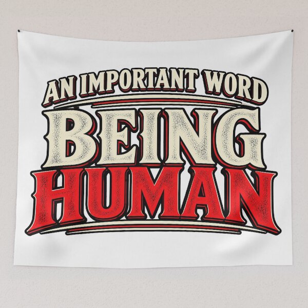 Item preview, Being Human – An Important Word designed and sold by JanChryzostom.