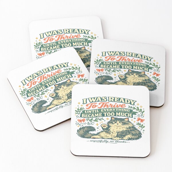 Item preview, I Was Ready to Thrive Until Everything Became Too Much Funny Cat Humor designed and sold by inkoutninja.