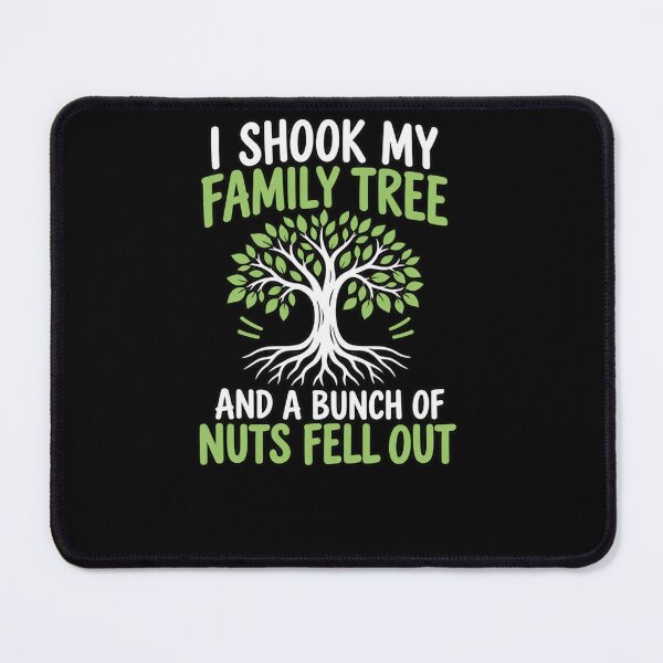 Item preview, I Shook My Family Tree And A Bunch Of Nuts Fell Out Family Humor Relatives Quote designed and sold by drawwiika+44.
