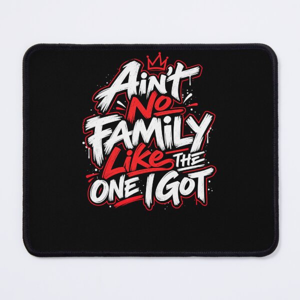 Item preview, Ain't No Family Like The One I Got Family Love Family Pride Family Bond designed and sold by drawwiika+44.