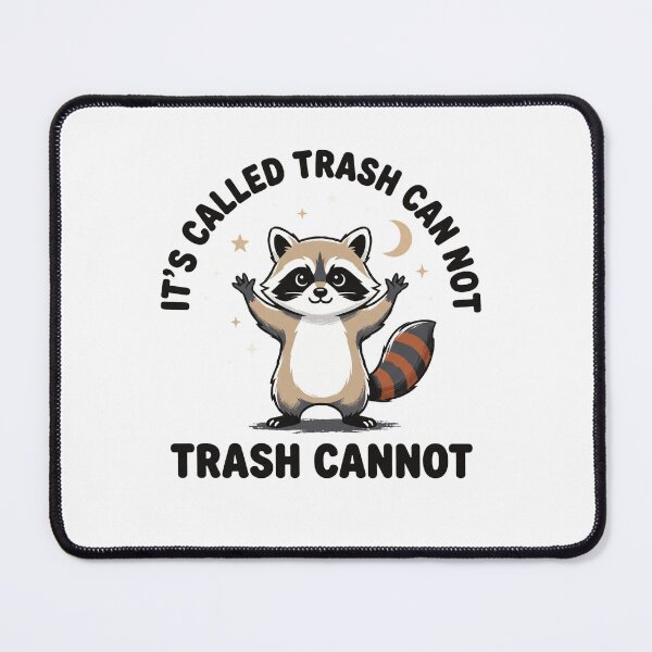 Item preview, It's Called Trash Can Not Trash Cannot Raccoon Lover Wildlife Humor designed and sold by ZAbiriarto.
