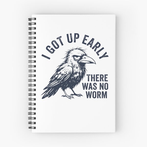 Item preview, I Got Up Early There Was No Worm Grumpy Crow Funny Morning Humor designed and sold by ZAbiriarto.
