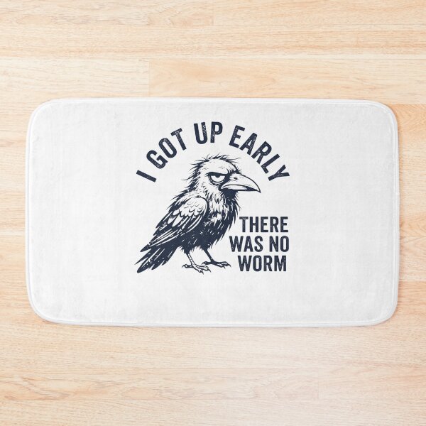 Item preview, I Got Up Early There Was No Worm Grumpy Crow Funny Morning Humor designed and sold by ZAbiriarto.