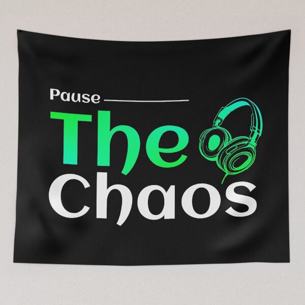 Item preview, Pause The Chaos designed and sold by TheFineShirt.