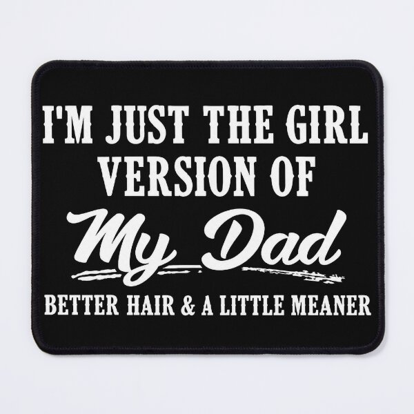 Item preview, I'm Just the Girl Version of My Dad designed and sold by design-sopsunil.