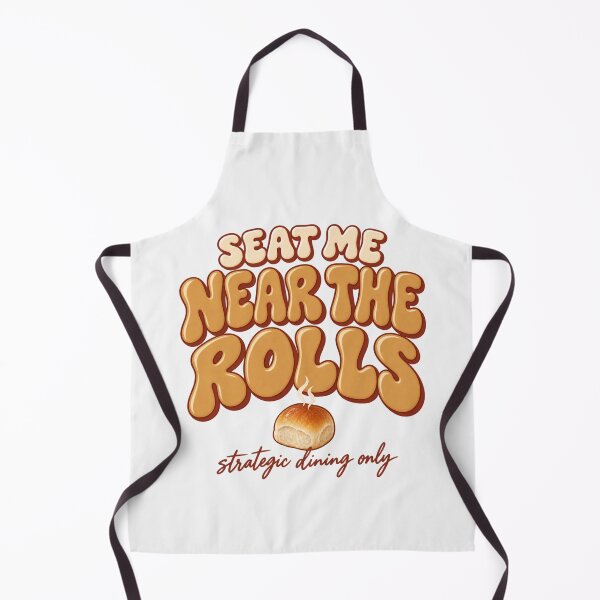Item preview, Seat Me Near The Rolls Thanksgiving Humor  designed and sold by PhylonBoxx.