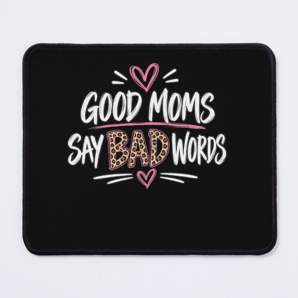 Item preview, Good Moms Say Bad Words Funny Mom Parenting Humor designed and sold by drawwiika+44.