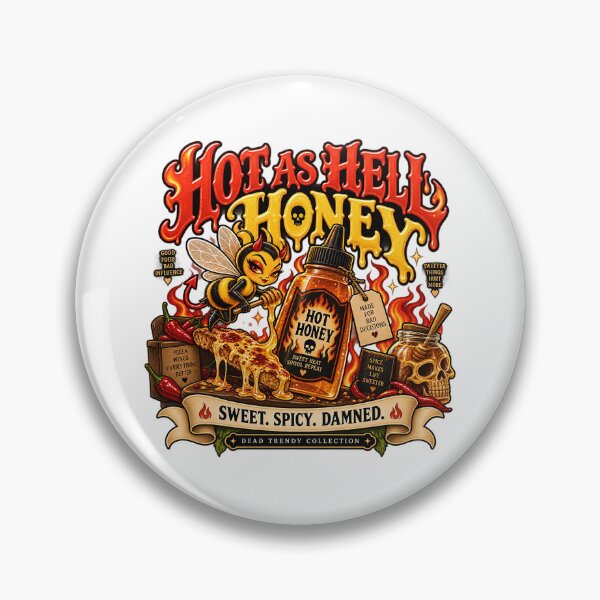 Item preview, ⚡Dead Trendy Collection⚡- Hot as Hell Honey designed and sold by WheelieGdArt.