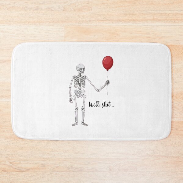 Item preview, Skeleton Lost Balloon Well Shit Funny Saying designed and sold by Dmo3HarkoArt.