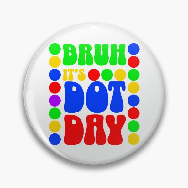 Item preview, Bruh Its Dot Day Retro Colorful Polka Dot Graphic designed and sold by wayne-hanz.