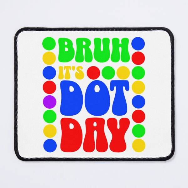 Item preview, Bruh Its Dot Day Retro Colorful Polka Dot Graphic designed and sold by wayne-hanz.