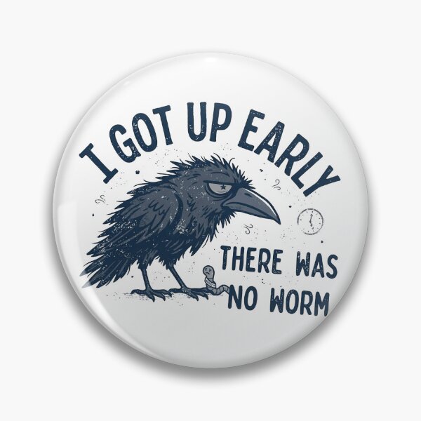 Item preview, I Got Up Early There Was No Worm designed and sold by DarkHeartArts.