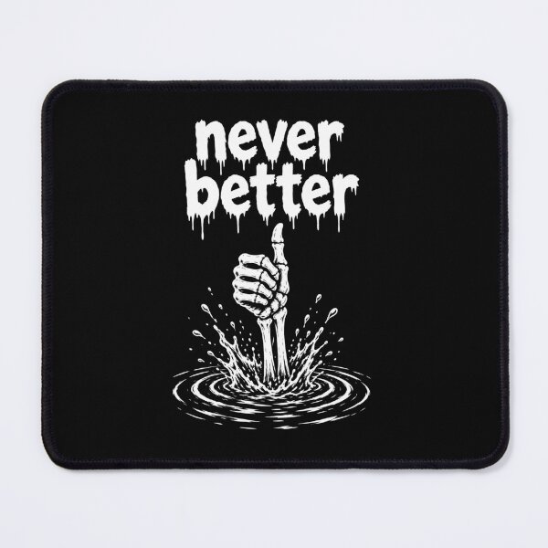 Item preview, Never Better Skeleton Hand Thumbs Up Dark Humor Gift designed and sold by Artycom.